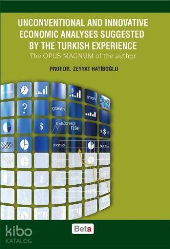 Unconventional and İnnovative Economic Analyses Suggested By the Turkısh Experience - 1