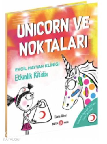 Unicorn ve Noktaları Evcil Hayvan Kliniği – Etkinlik Kitabı - 1