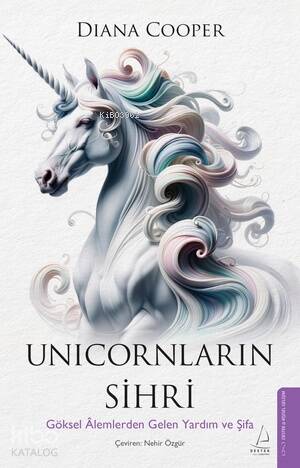 Unicornların Sihri;Göksel Âlemlerden Gelen Yardım ve Şifa - 1