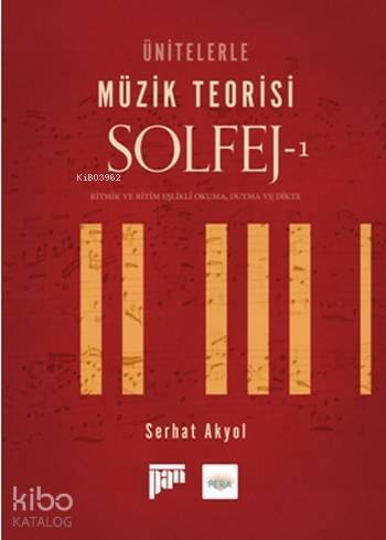 Ünitelerle Müzik Teorisi Solfej 1 - 1