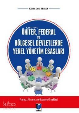 Üniter Federal ve Bölgesel Devletlerde Yerel Yönetim Esasları - 1