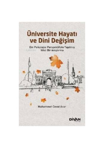 Üniversite Hayatı ve Dini Değişim - 1