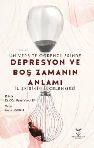 Üniversite Öğrencilerinde Depresyon ve Boş Zamanın Anlamı İlişkisinin İncelenmesi - 1