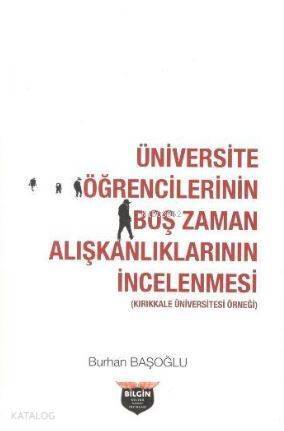 Üniversite Öğrencilerinin Boş Zaman Alışkanlıklarının İncelenmesi - 1