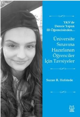 Üniversite Sınavına Hazırlanan Öğrenciler İçin Tavsiyeler;YKS’de Derece Yapan IB Öğrencisinden… - 1