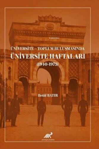 Üniversite – Toplum Buluşmasında Üniversite Haftaları (1940-1973) - 1