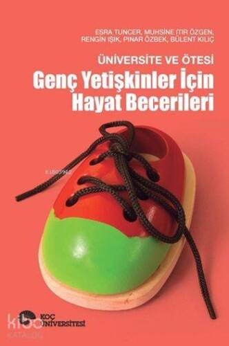 Üniversite ve Ötesi: Genç Yetişkinler İçin Hayat Becerileri - 1