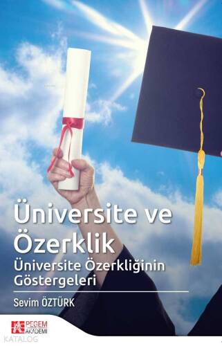 Üniversite ve Özerklik Üniversite Özerkliğinin Göstergeleri - 1