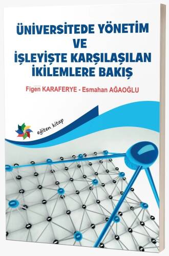 Üniversitede Yönetim Ve İşleyişte Karşılaşılan İkilemlere Bakış - 1