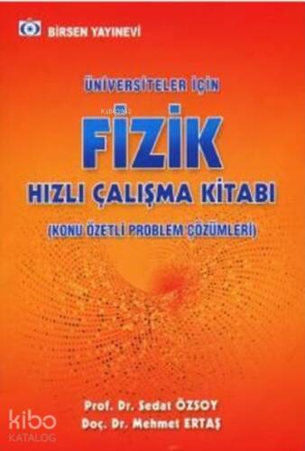 Üniversiteler İçin Fizik Hızlı Çalışma Kitabı ;Konu Özetli Problem Çözümleri - 1