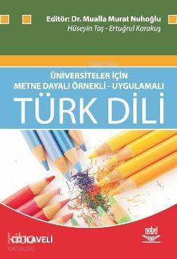 Üniversiteler İçin Metne Dayalı Örnekli-uygulamalı Türk Dili - 1