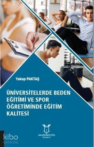 Üniversitelerde Beden Eğitimi ve Spor Öğretiminde Eğitim Kalitesi - 1