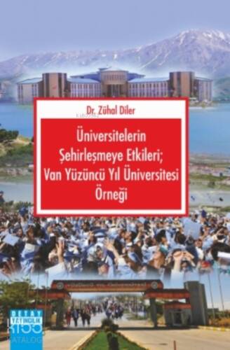 Üniversitelerin Şehirleşmeye Etkileri; Van Yüzüncü Yıl Üniversitesi Örneği - 1