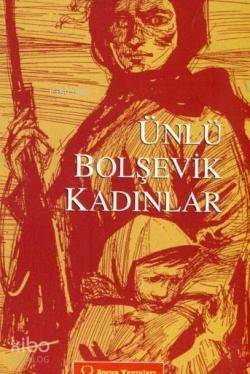 Ünlü Bolşevik Kadınlar - 1