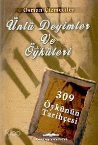 Ünlü Deyimler ve Öyküleri 309 Öykünün Tarihçesi - 1