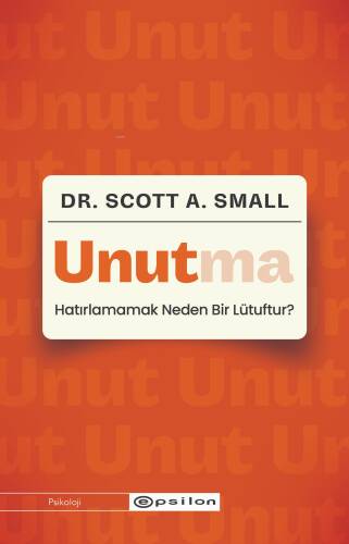 Unutma;Hatırlamamak Neden Bir Lütuftur? - 1