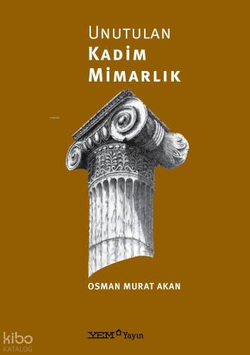 Unutulan Kadim Mimarlık - 1