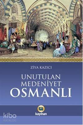 Unutulan Medeniyet Osmanlı - 1