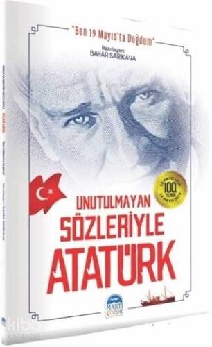 Unutulmayan Sözleriyle Atatürk; Ben 19 Mayıs'ta Doğdum - 1