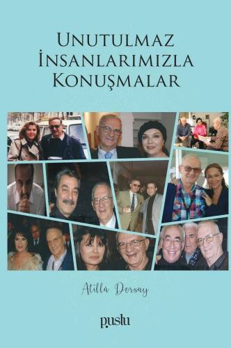 Unutulmaz İnsanlarımızla Konuşmalar - 1