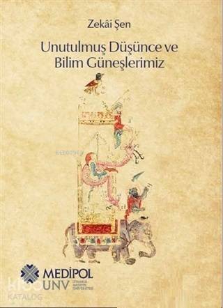 Unutulmuş Düşünce ve Bilim Güneşlerimiz - 1