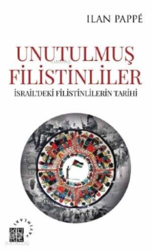 Unutulmuş Filistinliler İsrail'deki Filistinlilerin Tarihi - 1