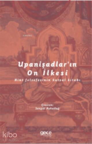 Upanişadlar'ın On İlkesi;Hint Felsefesinin Kutsal Kitabı - 1