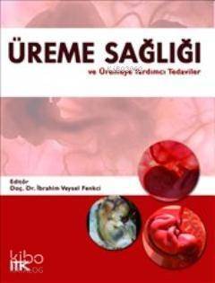 Üreme Sağlığı ve Üremeye Yardımcı Tedaviler - 1