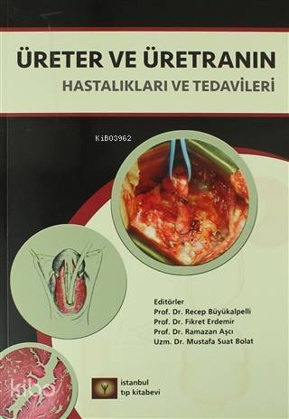 Üreter ve Üretranın Hastalıkları ve Tedavileri - 1