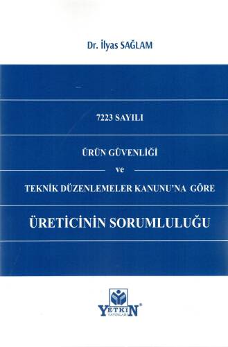 Üreticinin Sorumluluğu (7223 Sayılı Ürün Güvenliği ve Teknik Düzenlemeler Kanunu'na Göre) - 1