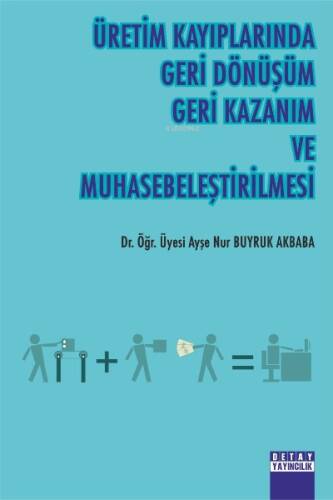 Üretim Kayıplarında Geri Dönüşüm Geri Kazanım Ve Muhasebeleştirmesi - 1