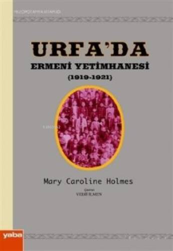 Urfa'da Ermeni Yetimhanesi (1919-1921) - 1