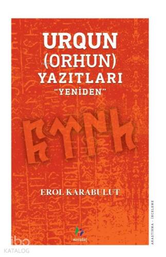 Urgun(Orhun)Yazıtları; Yeniden - 1