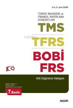 ürkiye Muhasebe ve Finansal Raporlama Standartları TMS – TFRS – BOBİ – FRS (VUK Değerleme Yaklaşımı) - 1