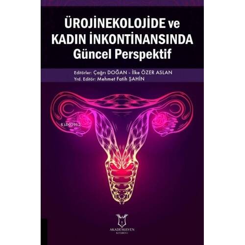 Ürojinekolojide ve Kadın İnkontinansında Güncel Perspektif - 1