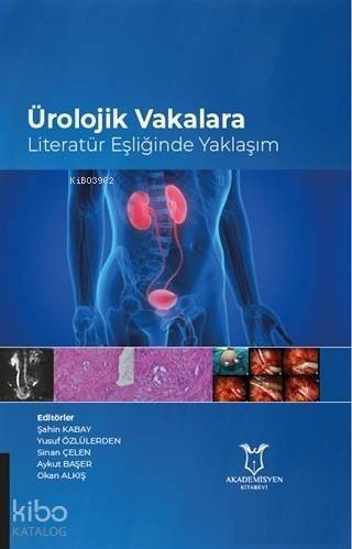 Ürolojik Vakalara Literatür Eşliğinde Yaklaşım - 1