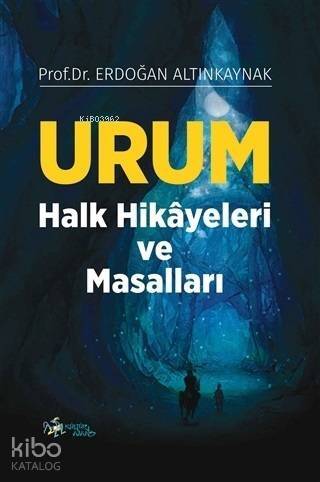 Urum Halk Hikayeleri ve Masalları - 1