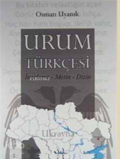 Urum Türkçesi; İnceleme - Metin - Dizin - 1