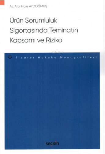 Ürün Sorumluluk Sigortasında Teminatın Kapsamı ve Riziko - 1