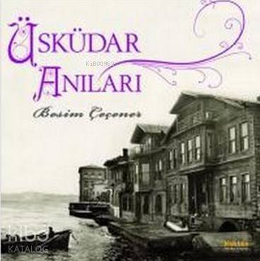 Üsküdar Anıları - 1