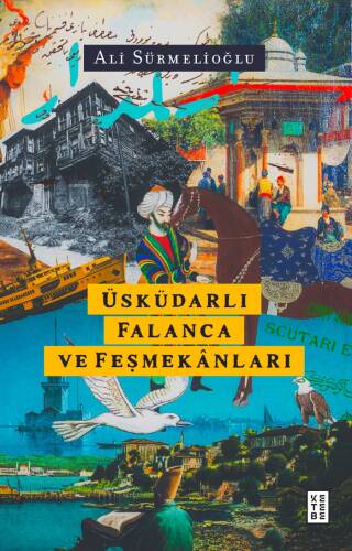 Üsküdarlı Falanca ve Feşmekânları - 1