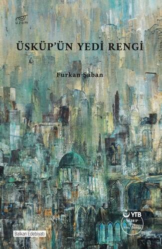 Üsküp’ün Yedi Rengi - 1