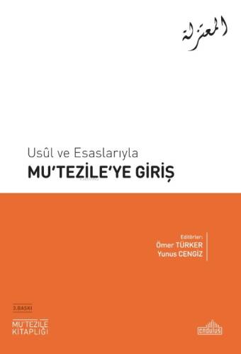 Usûl ve Esaslarıyla Mu‘tezile’ye Giriş - 1