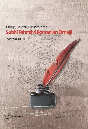 Üslûp, Stilistik Bir İnceleme: Subhî Fahmâvî Romanları Örneği - 1