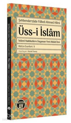 Üss-i İslam; İslami Hakikatlere Dayanan Yeni Akaid İlmi - 1