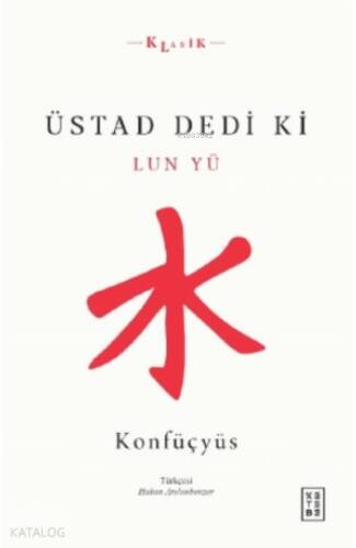 Üstad Dedi ki;Lun Yü - 1