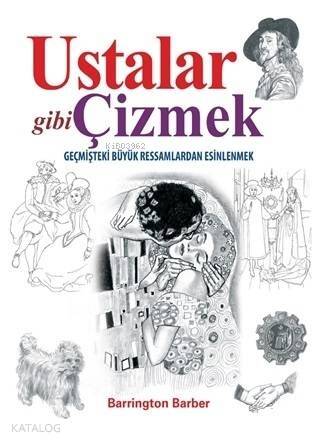 Ustalar Gibi Çizmek; Geçmişteki Büyük Ressamlardan Esinlenmek - 1