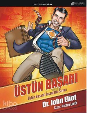 Üstün Başarı: Üstün Başarılı İnsanların Sırları - 1