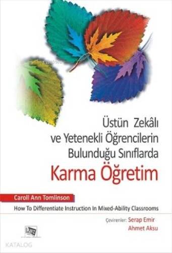 Üstün Zekalı ve Yetenekli Öğrencilerin Bulunduğu Sınıflarda Karma Öğretim; How to Differentiate Instruction in Mixed-Ability Classrooms - 1