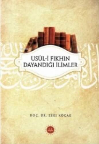 Usul-i Fıkhın Dayandığı İlimler - 1